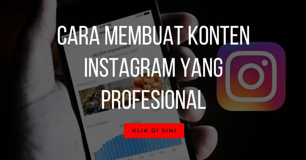 Cara Membuat Konten Instagram yang Profesional