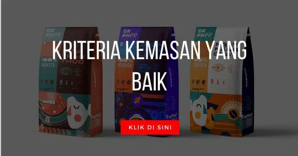 Kriteria Kemasan yang Baik 14 Kriteria Kemasan yang Baik