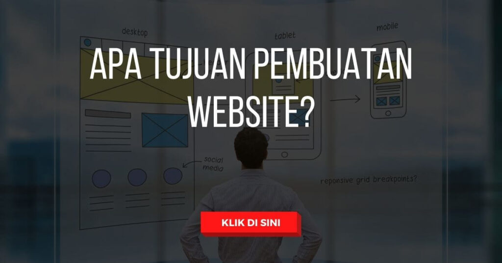 Apa Tujuan Pembuatan Website? 21 Apa Tujuan Pembuatan Website