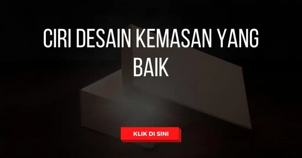 Ciri Desain Kemasan Yang Baik 28 Ciri Desain Kemasan Yang Baik