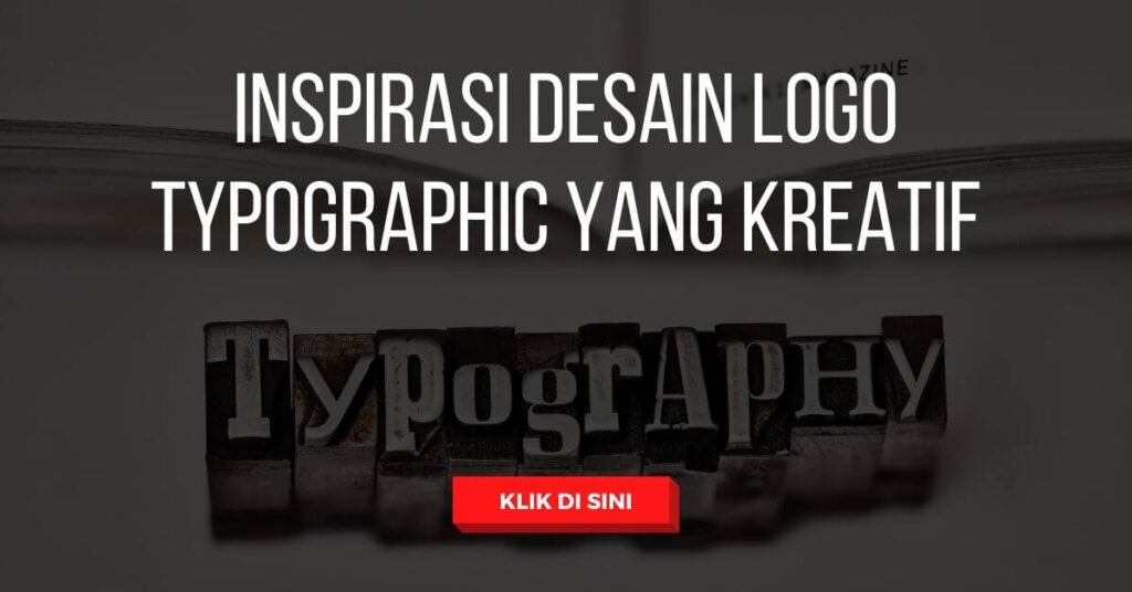 Inspirasi Desain Logo Typographic yang Kreatif