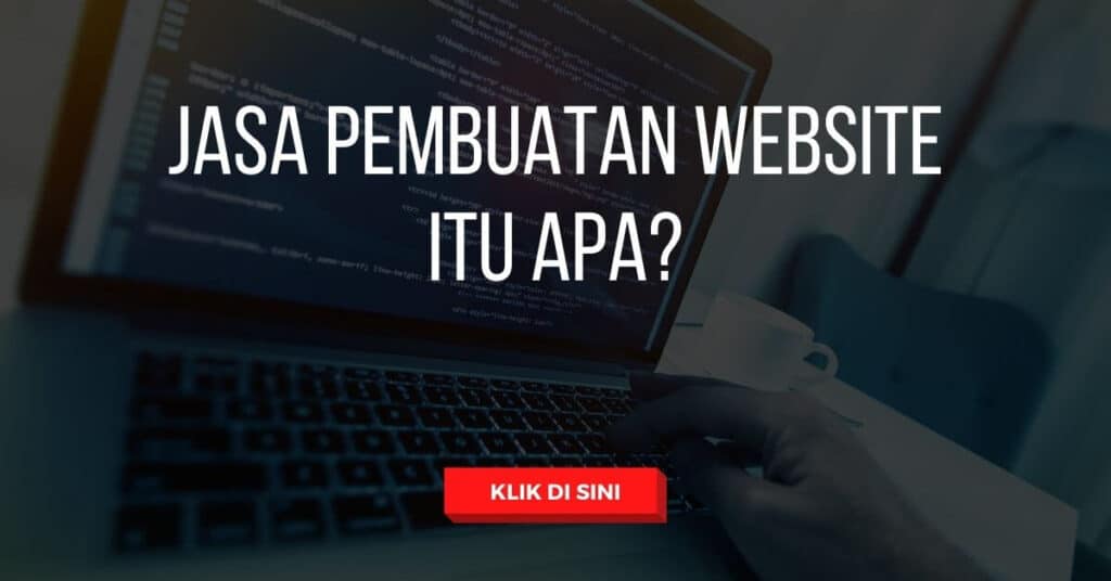 Jasa Pembuatan Website Itu Apa