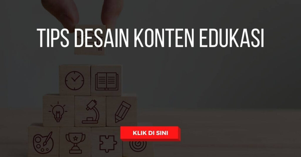 Tips Desain Konten Edukasi