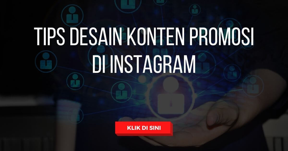 Blog 49 Tips Desain Konten Promosi di Instagram